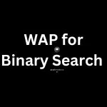 WAP for Binary Search in C