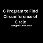 C Program to Find Circumference of Circle